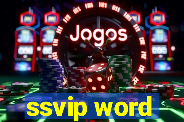 ssvip word